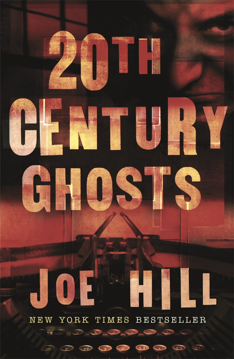 20th Century Ghosts by Joe Hill | Gollancz - Bringing You News From Our ...