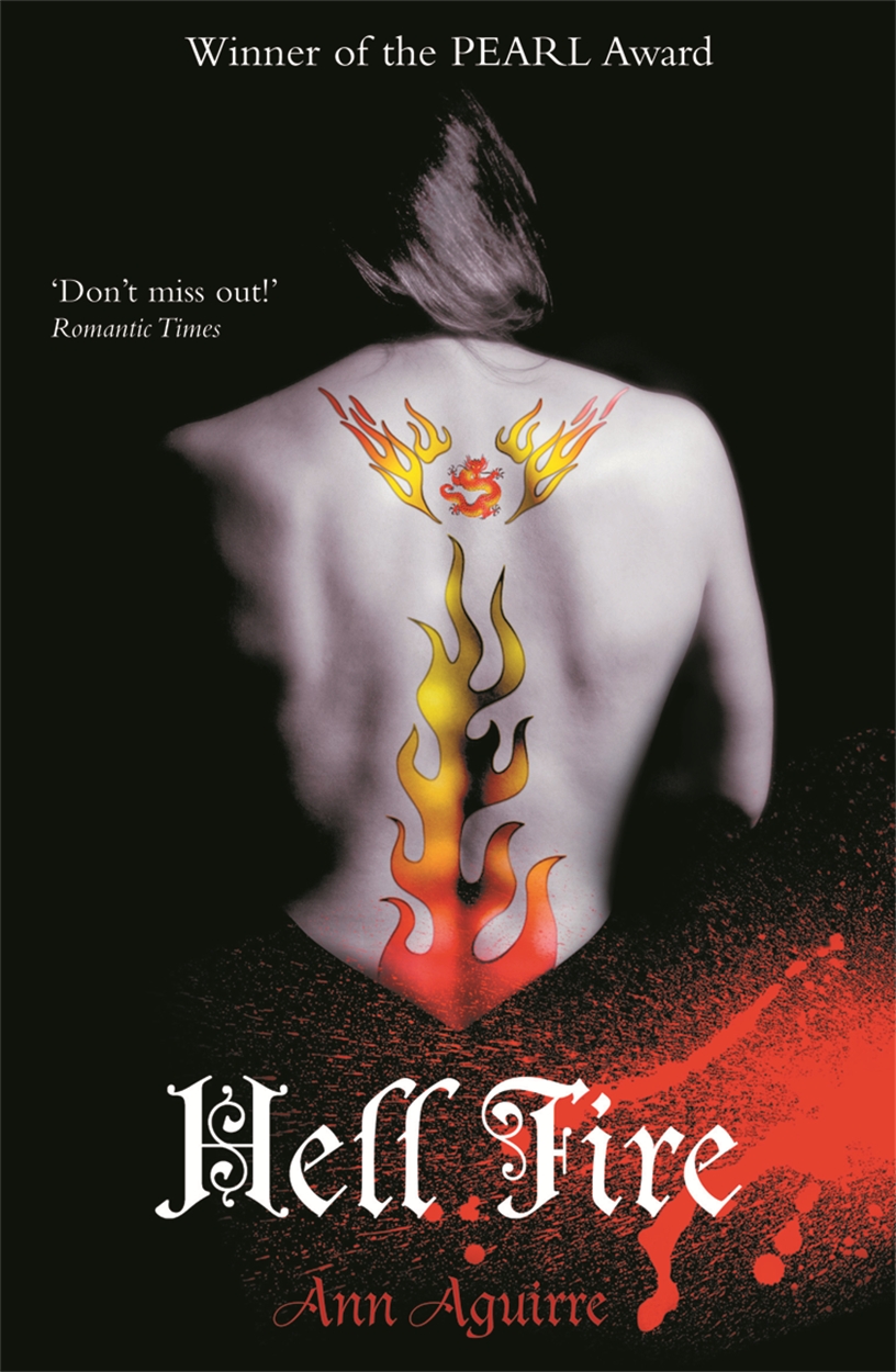 Hell Fire By Ann Aguirre Gollancz Bringing You News From Our World To Yours