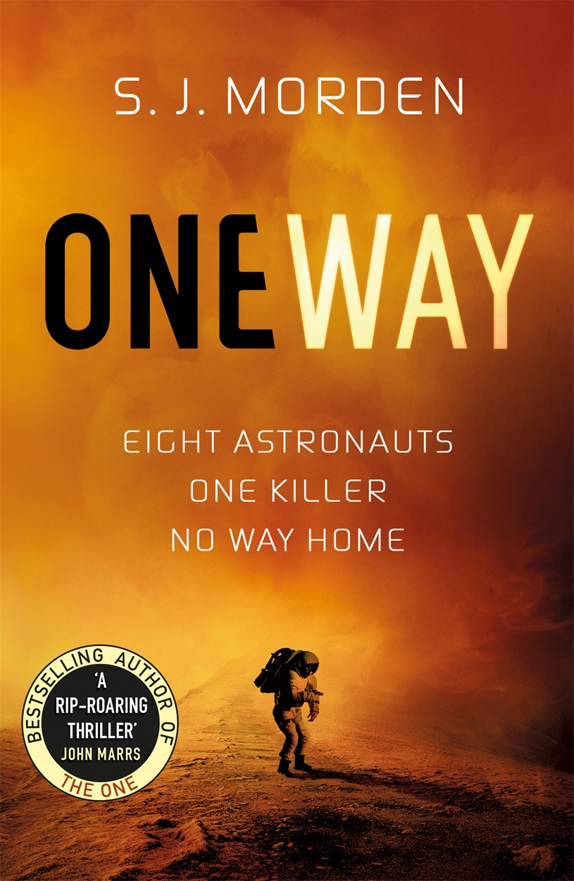 One Way By S J Morden Gollancz Bringing You News From Our World To Yours